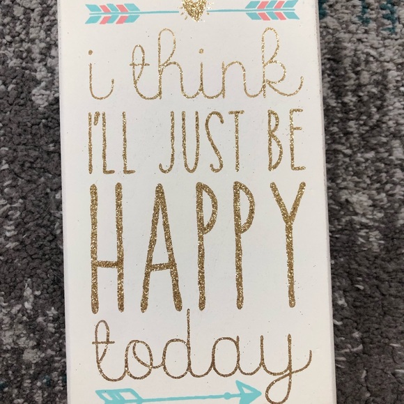 I think I’ll just be happy sign - Picture 2 of 4